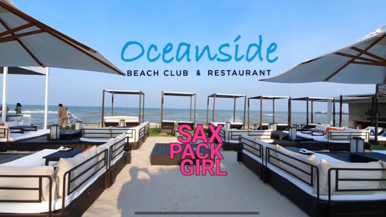 SaXPackGirl at Oceanside Beach Club & Restaurant HUA HIN, THAILAND