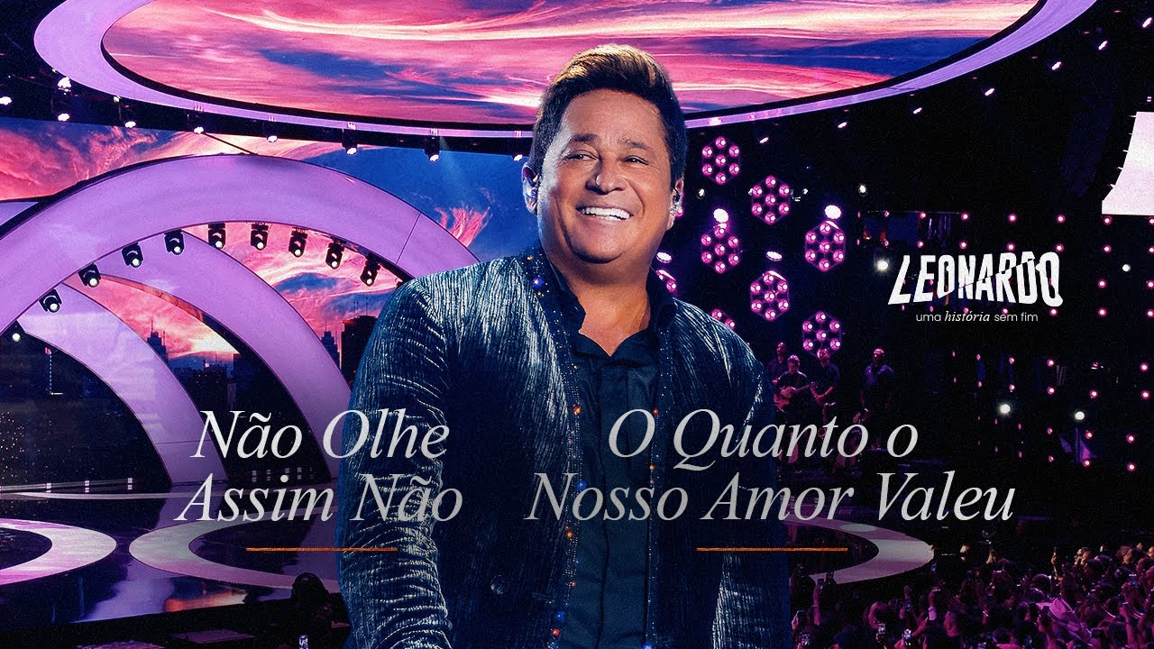 Leonardo | Não Olhe Assim Não/O Quanto o Nosso Amor Valeu - DVD Uma História Sem Fim