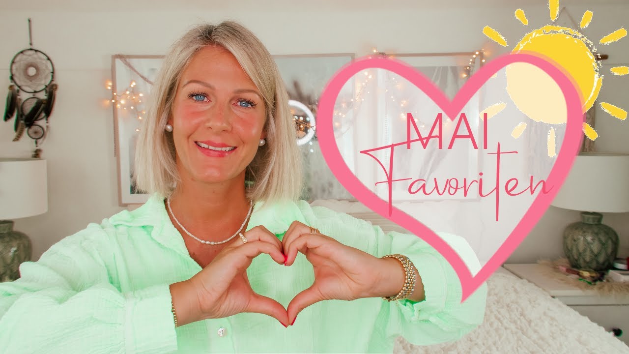 BESTE MAI FAVORITEN ´24 I BEAUTY uvm.