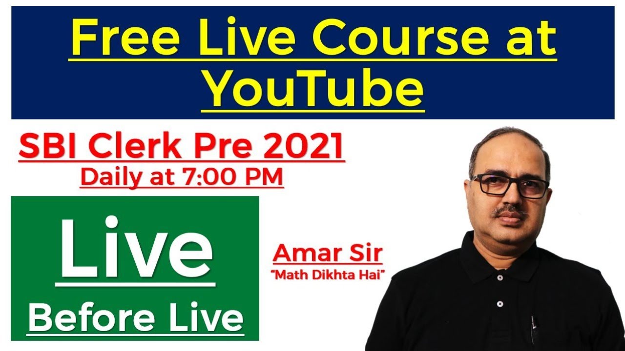 Amar Sir YouTube Live Classes: Quantitative Aptitude: SBI Clerk Pre + Mains) 2021 #Amarsir