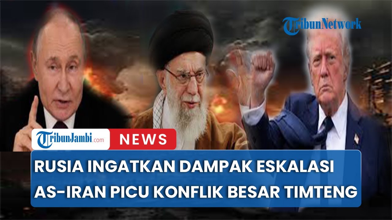 Rusia Buka Suara Waspada Jika Terjadi Eskalasi AS-Iran Akan Berdmpak Picu Konflik Besar Di Timteng