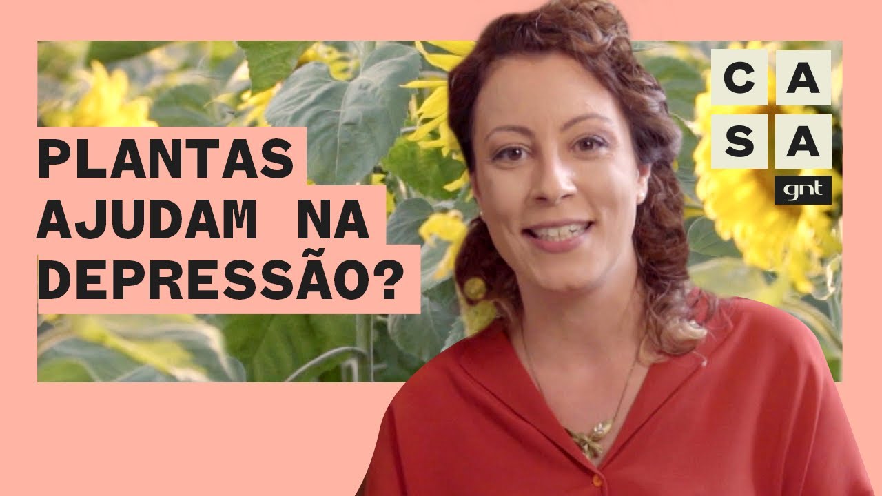 SAÚDE MENTAL: como plantas podem atuar contra tristeza e até depressão | Plantaterapia | Carol Costa