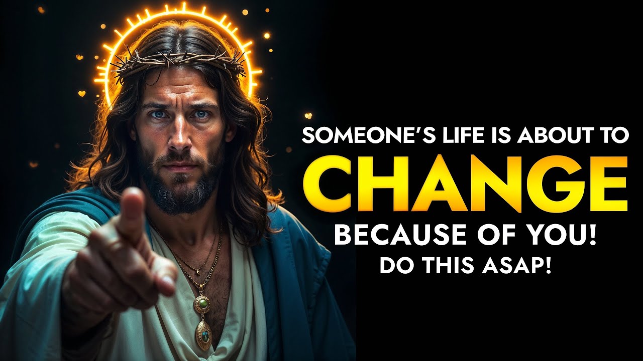 God Says: SOMEONE’S LIFE IS ABOUT TO CHANGE BECAUSE.. | God message Today | God message |God Support