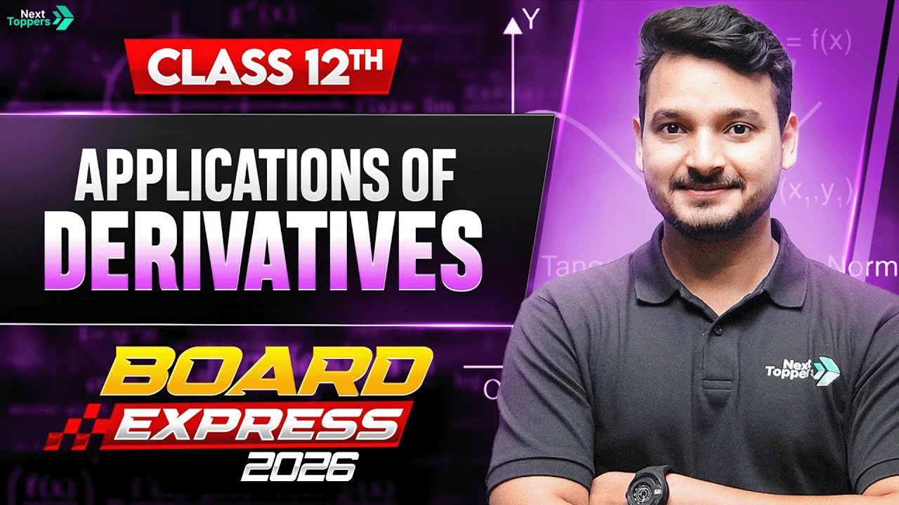 Application of Derivatives in 30 Mins | Class 12th Maths Chapter-6 Revision | CBSE Board 2025