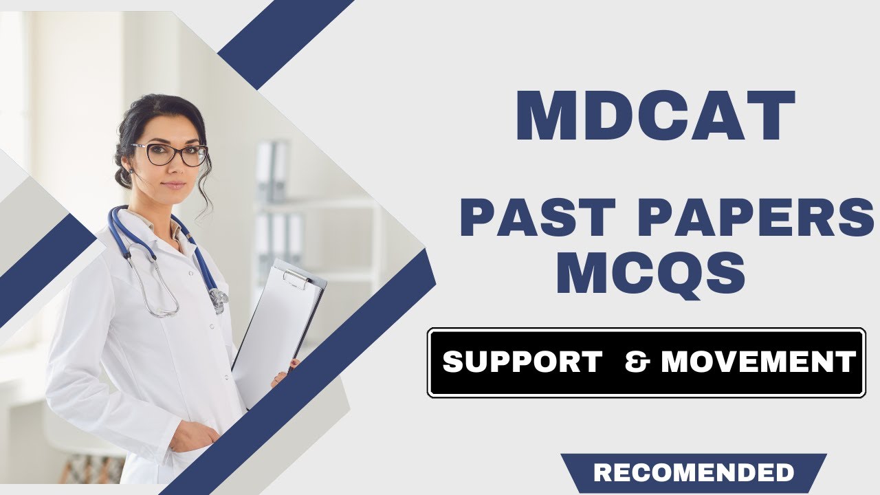 MDCAT Past Papers MCQS on Support and Movement
