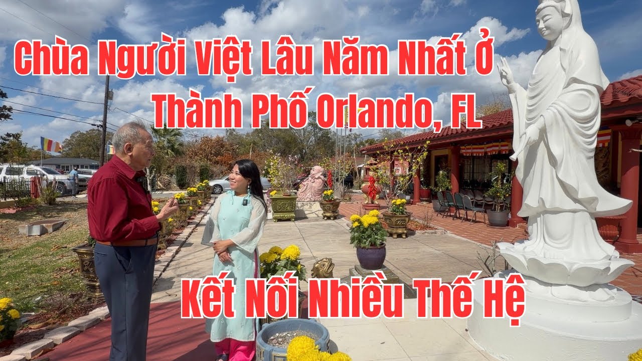 CHÙA NGƯỜI VIỆT LÂU NĂM NHẤT THÀNH PHỐ ORLANDO, FLORIDA l KẾT NỐI NHIỀU THẾ HỆ 