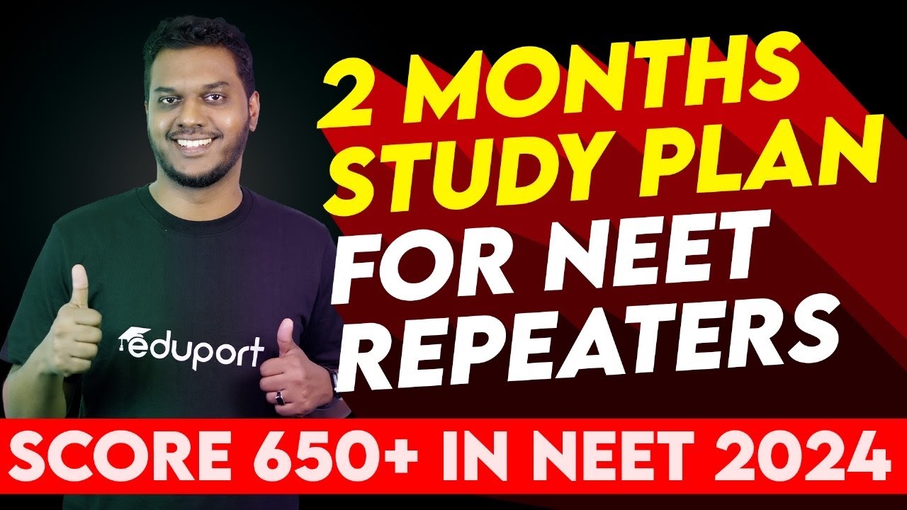 Best Study Plan for NEET Repeaters | Score 650+ in NEET 2024