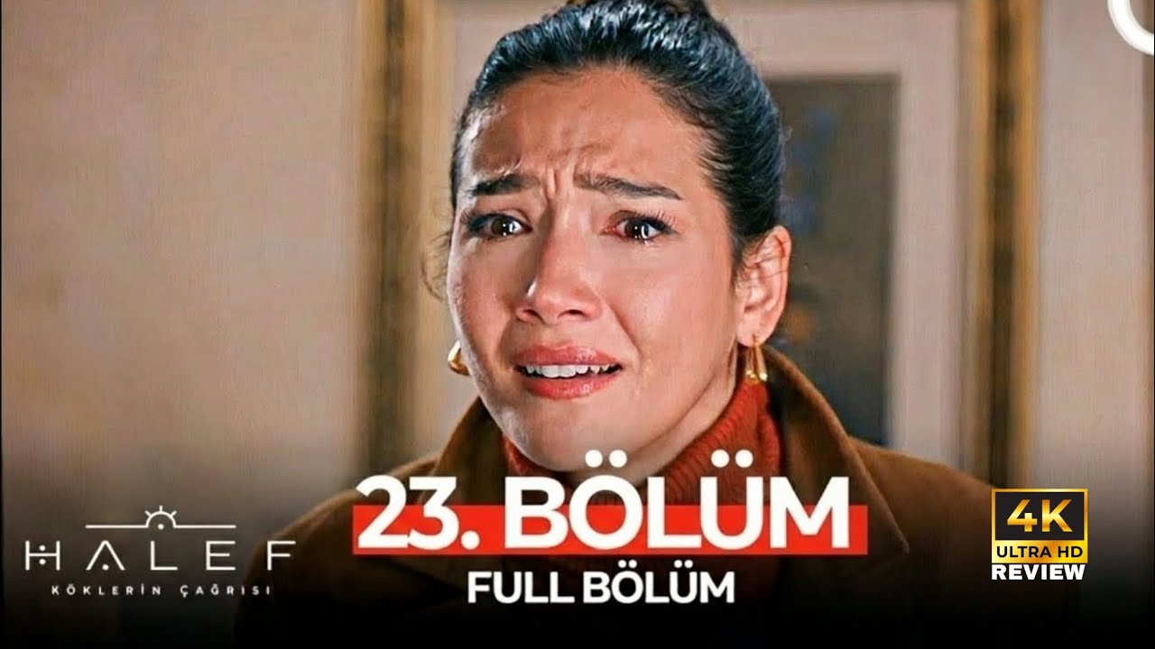 Halef: K&ouml;klerin &Ccedil;ağrısı 23. B&ouml;l&uuml;m | HD Review 
