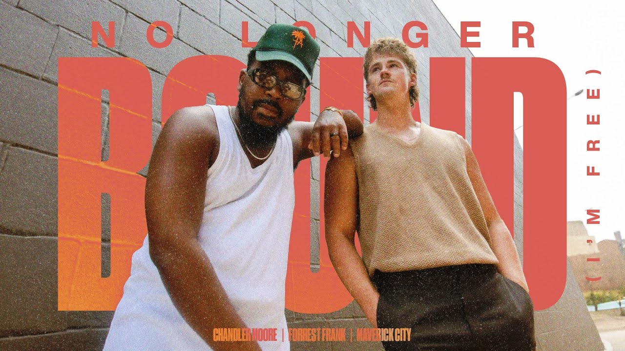 No Longer Bound (I’m Free) Mav City, Chandler Moore, & Forrest Frank | Official Lyric Video