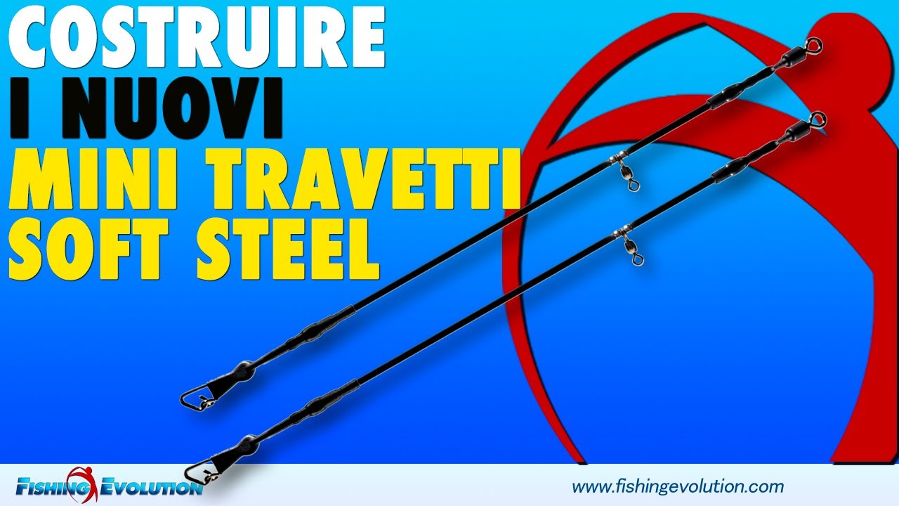 Tutorial: Come Costruire il Nuovo MiniTravetto Soft Steel 70Lb (I Travetti Morbidi)