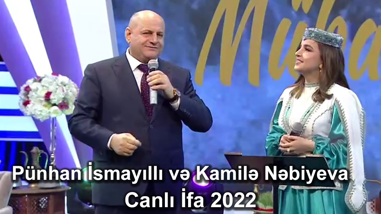 Pünhan İsmayıllı,Kamilə Nəbiyeva  “Gəldi yaz ayları” Zəlimxan Yaqub