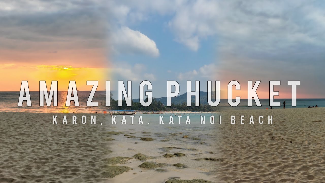 Exploring The Karon Beach, Kata Beach and Kata Noi Beach in Phuket, Thailand 🇹🇭