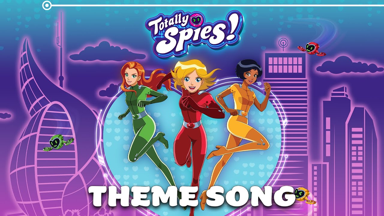 Totally Spies! - Top Secret Mission (Music Video) |  Totally Spies! Theme Song