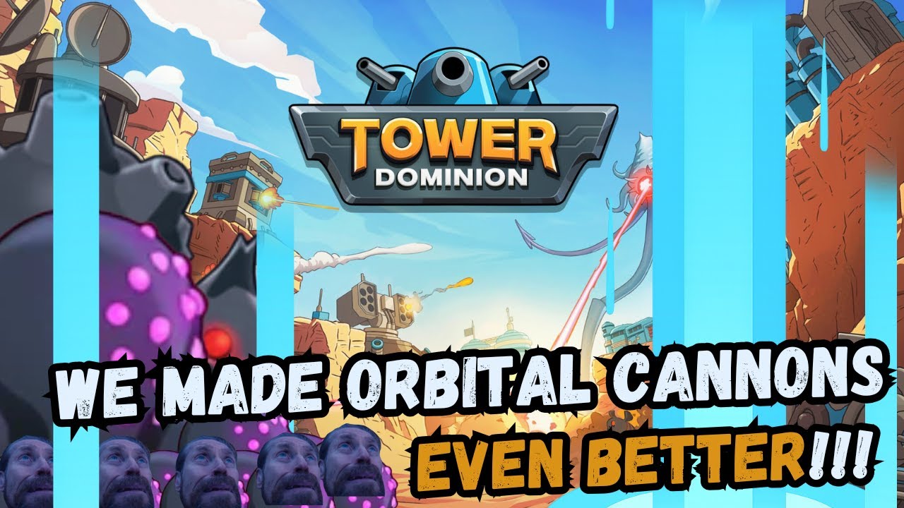 Tower Dominion - Surpassing wave 50 with ease! MAXING out Orbital Cannon!