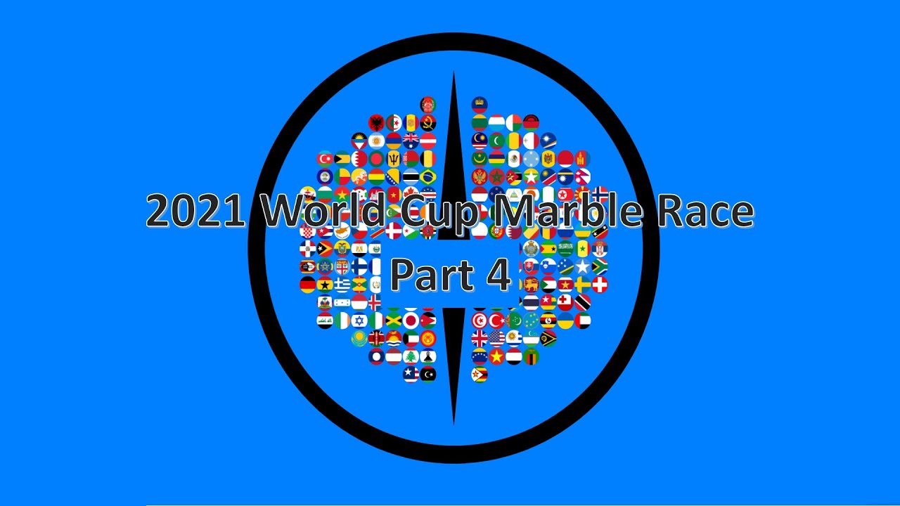 World Cup Marble Race Series (2021 - 193 Countries) - Part 4