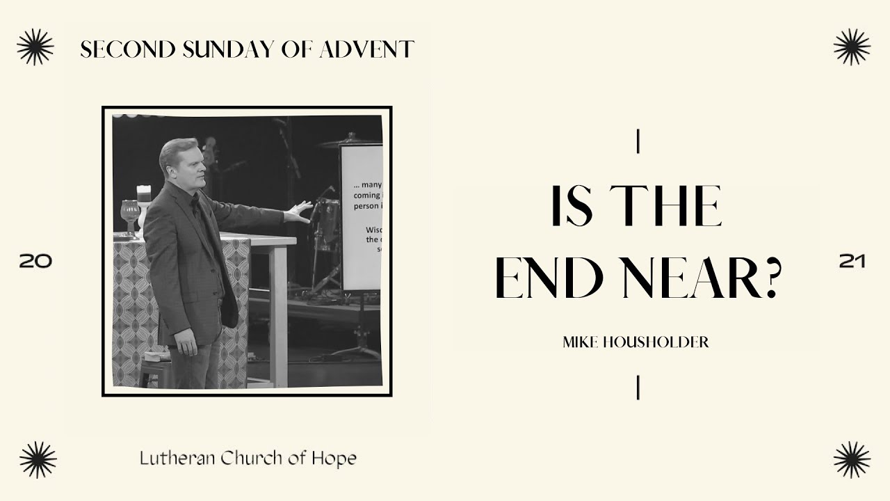Is the End Near?| Mike Housholder | 12.05.2021