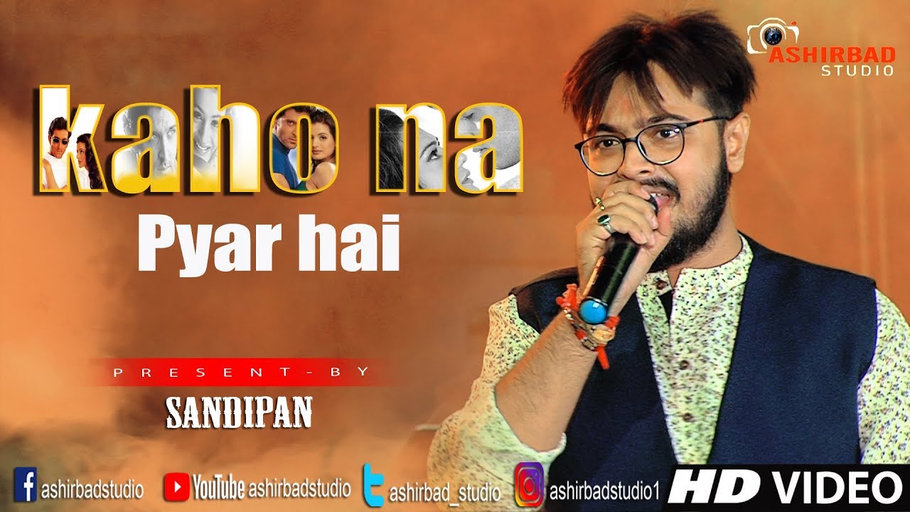Kaho Naa Pyaar Hai | title songs | Hrithik-Ameesha | Live Singing by Sandipan