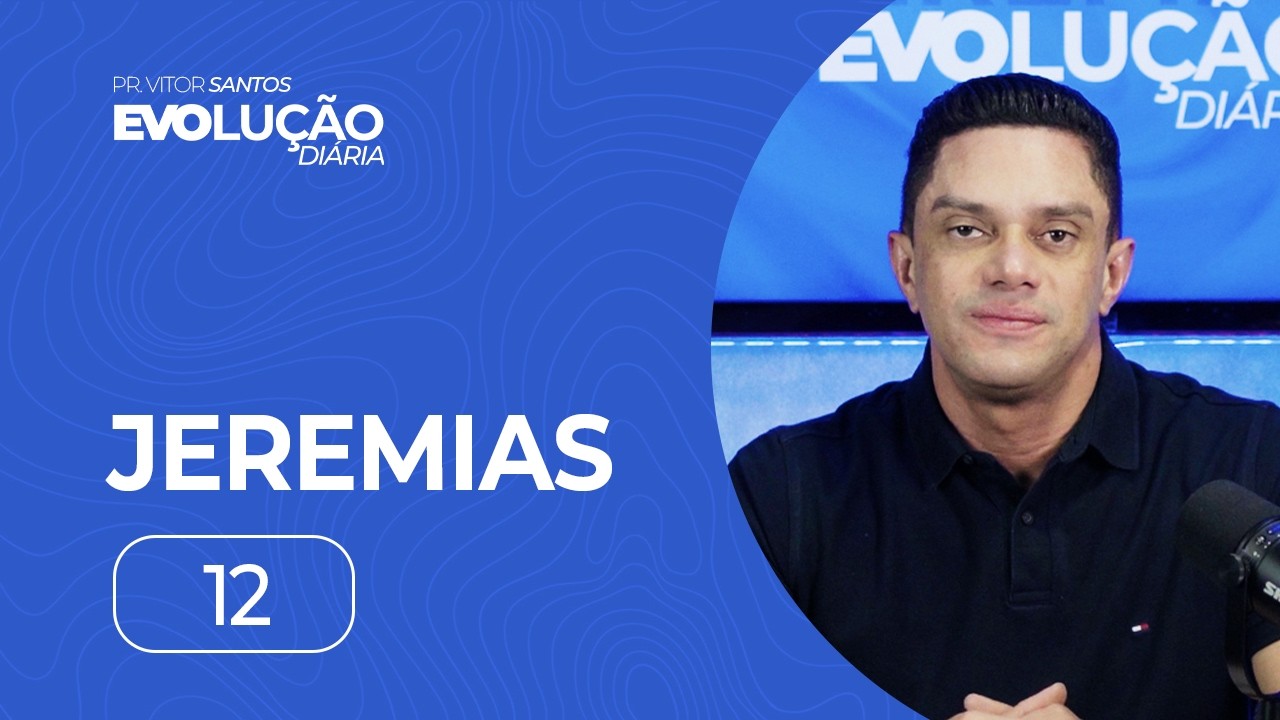 JEREMIAS 12 | PR. VITOR SANTOS | EVO CHURCH