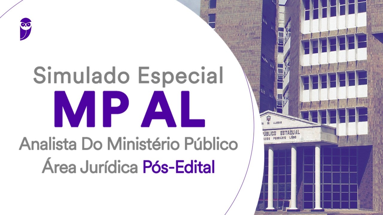 Simulado Especial MP AL - Analista do Ministério Público - Área Jurídica - Pós-Edital - Correção