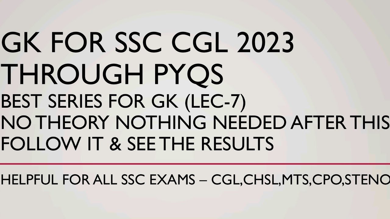 GK for SSC Exams 2023 through PYQs | CGL,CHSL,MTS,STENO,CPO | Lec 7
