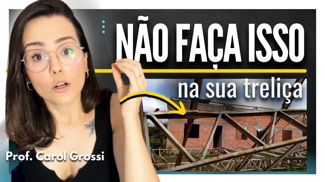 Duas hipóteses IMPORTANTES para TRELIÇAS. Você sabe quais são?