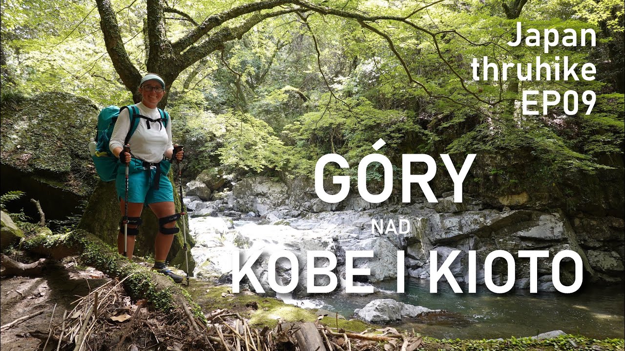 Japan thruhike EP09 || Góry nad Kobe, Osaką i Kioto || Dzikie oblicze japońskich miast