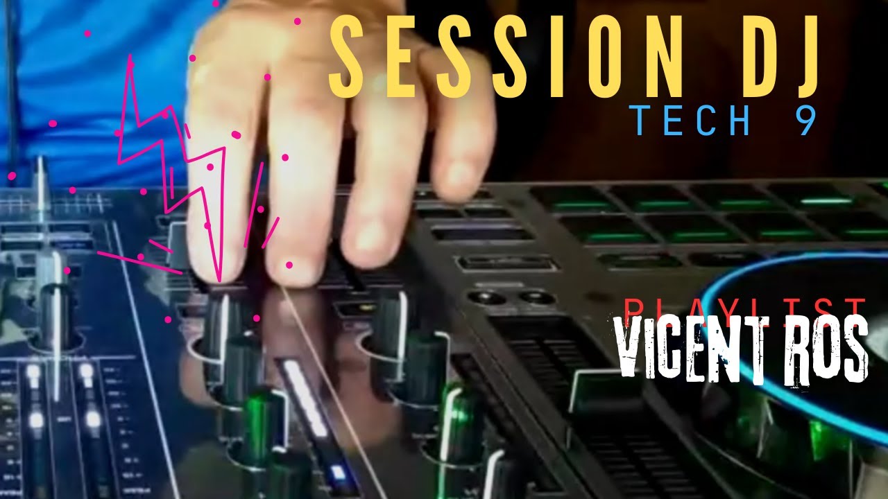 Session Dj - Playlist Vicent Ros - Techno 9