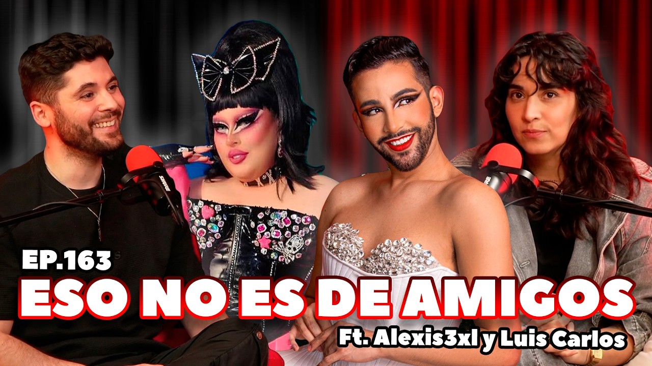 T4 | EP. 163 | ESO NO ES DE AMIGOS FT. ALEXIS3XL Y LUIS CARLOS  | ENCHILADEX