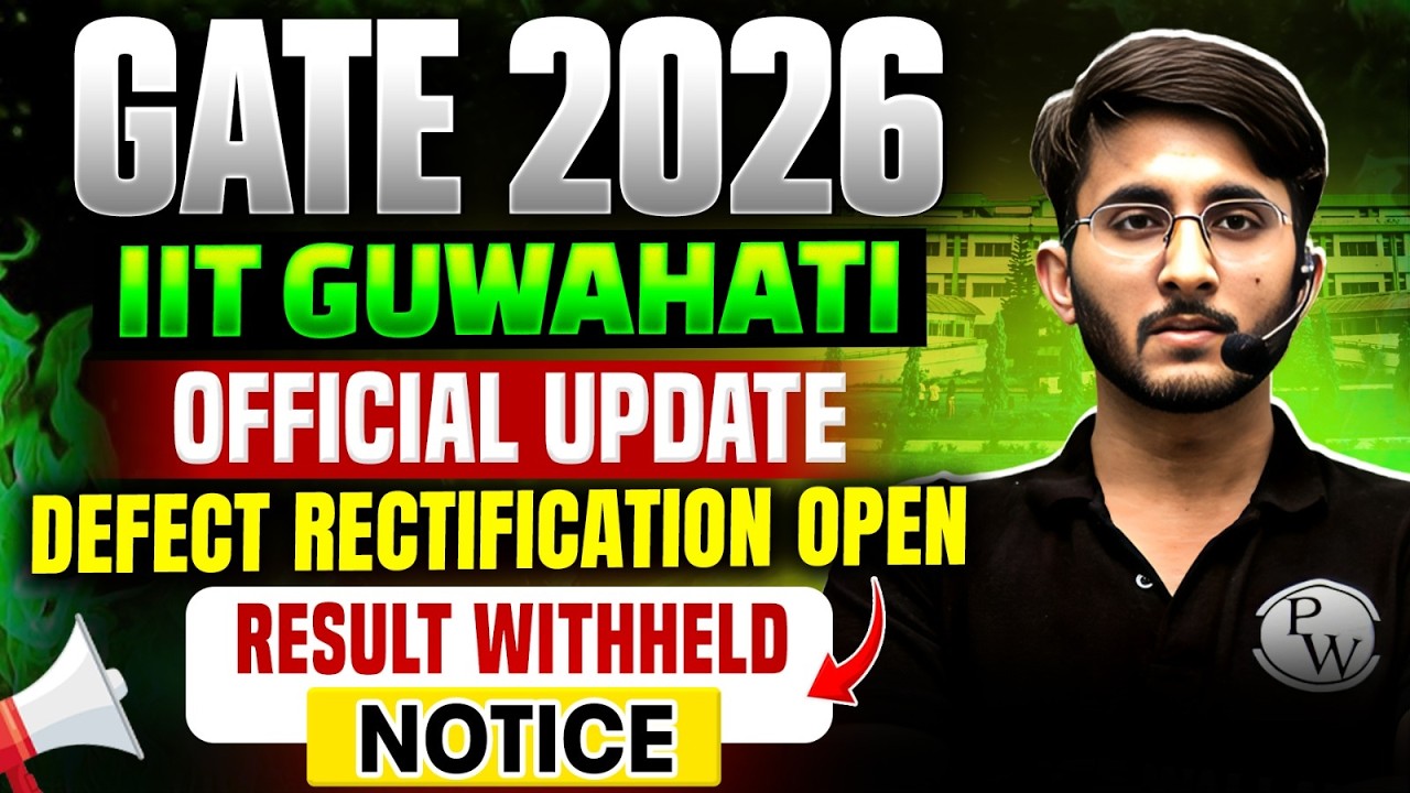 GATE 2026 Official Update | IIT Guwahati Defect Rectification Open & Result Withheld Notice