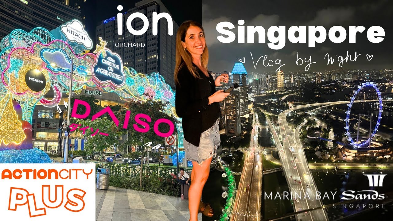 Singapore by night vlog: Skypark observatory and Ion Orchard famous shops tour Daiso and Action City