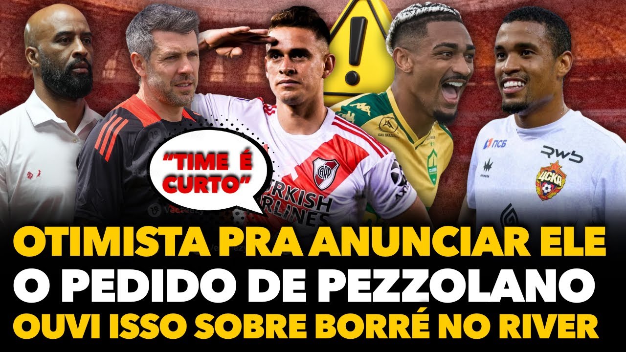 🔴🚨⚠️REFORÇO PEDE PRA VIR E INTER OTIMISTA PRA ANUNCIAR, PEZZOLANO REVELA E BORRÉ NO RIVER ESQUENTOU?