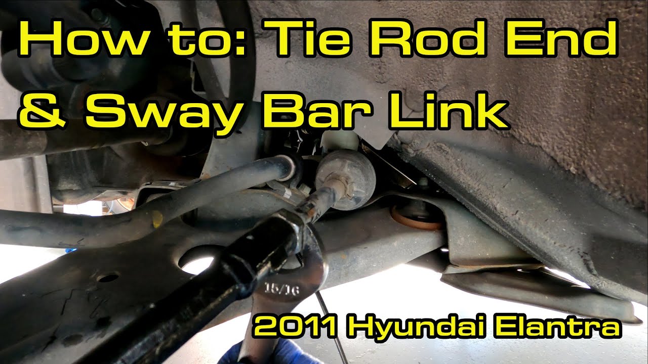 Tech How to: Tie Rod End & Sway Bar Link - 2011 Elantra