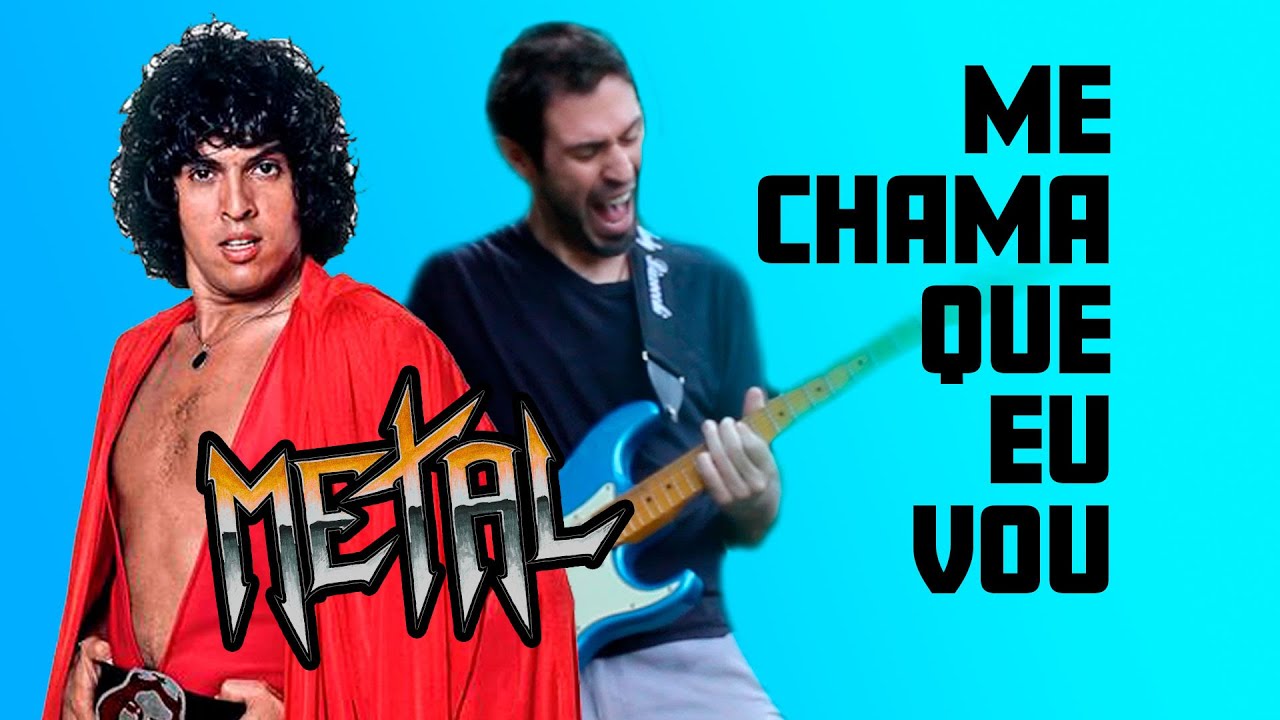 Vers&atilde;o METAL - Wherever you go (ME CHAMA QUE EU VOU)