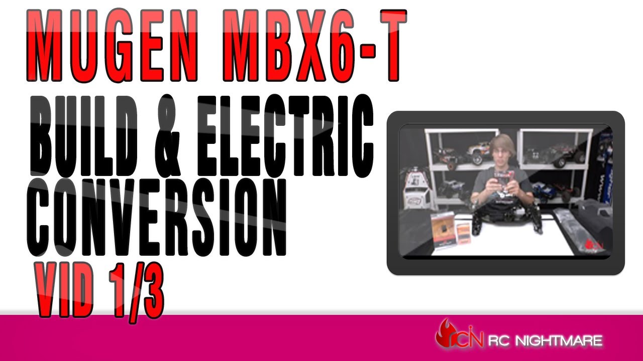 Mugen MBX6-T Build & Electric Conversion Vid 1/3