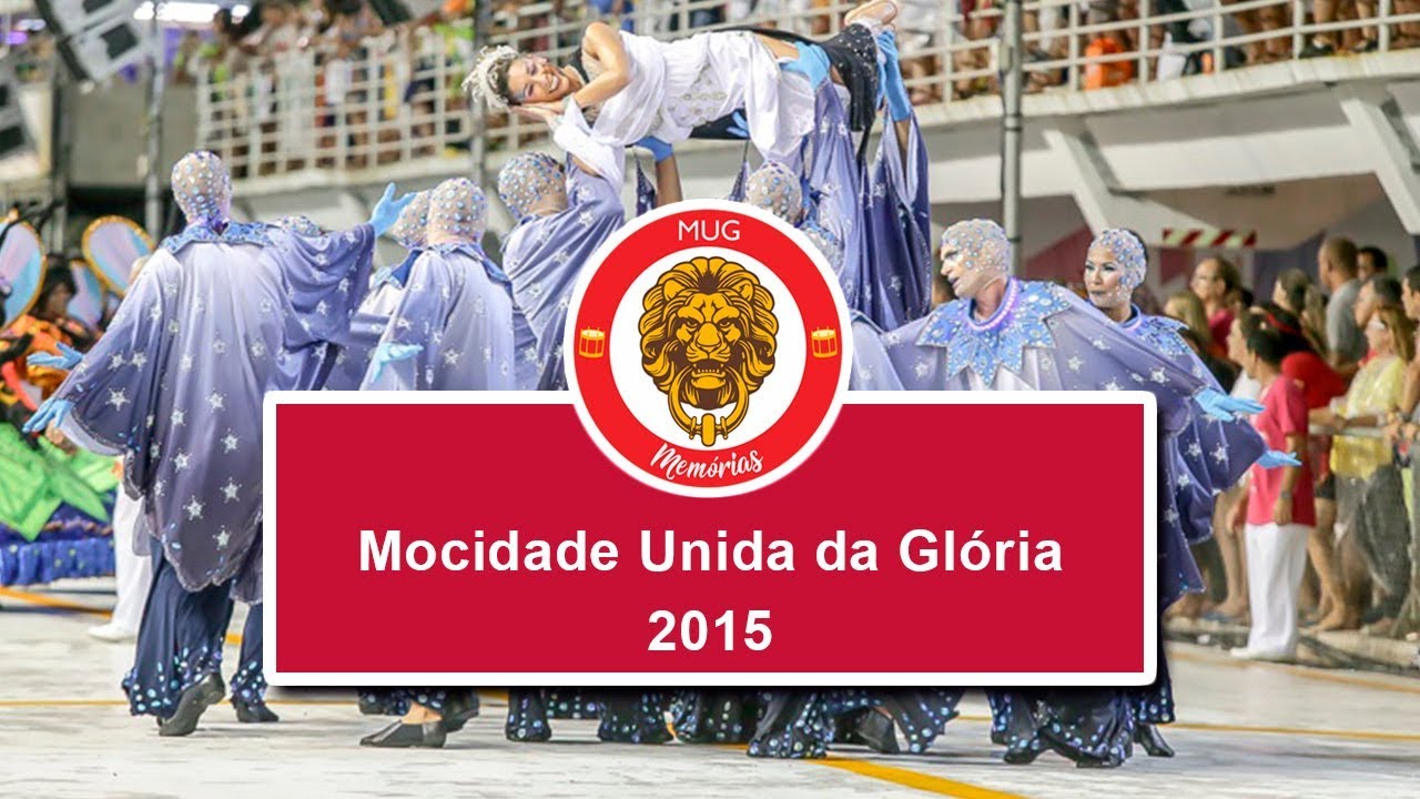 Mocidade Unida da Glória - MUG - Desfile de 2015