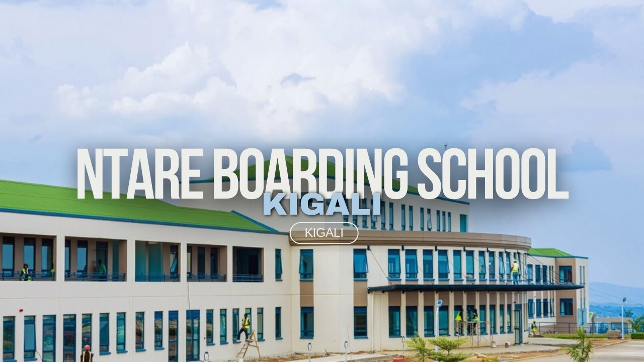 The Best International Boarding School in Rwanda, East Africa 🇷🇼 : THE NTARE LOUISENLUND SCHOOL 🏫