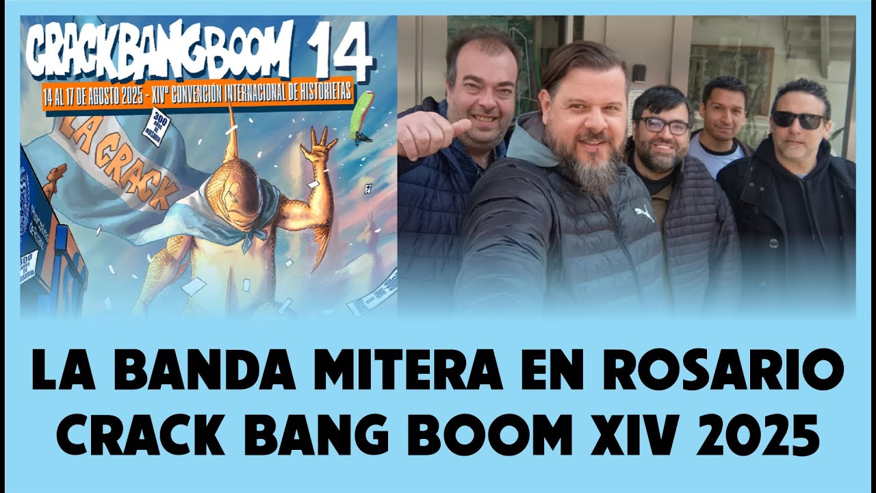 CRACK BANG BOOM XIV 2025 - LA BANDA MITERA EN ROSARIO - FIESTA COMIQUERA CON AMIGOS