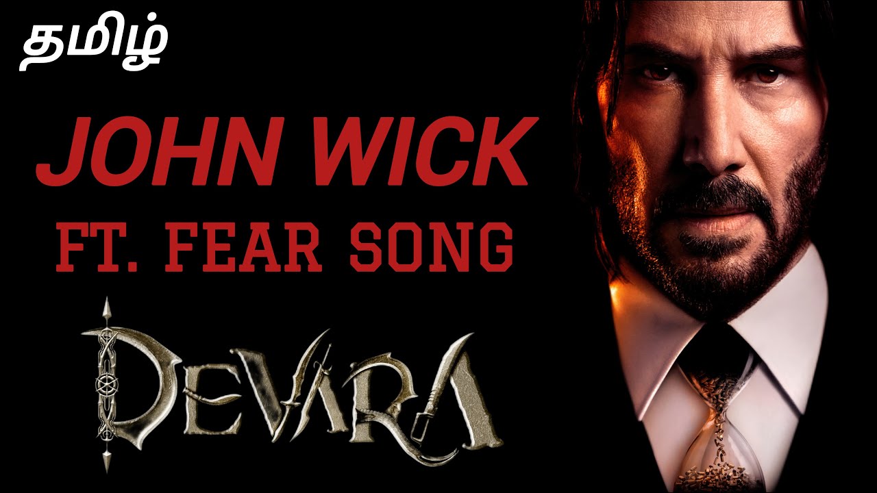 John Wick Ft. Fear Song | Devara | Keanu Reeves | Anirudh | Tamil Edits | DAK EDITS.