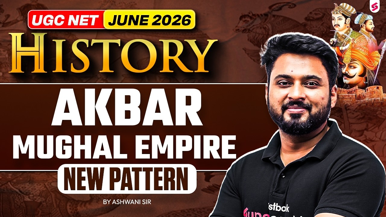 UGC NET History Classes 2026 | Akbar Mughal Empire UGC NET History | UGC NET History By Ashwani Sir