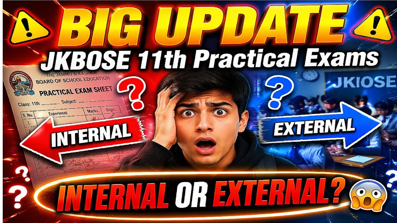Big And Important Update For JKBOSE 11th Class Students 😱 || Internal or External Practical ?