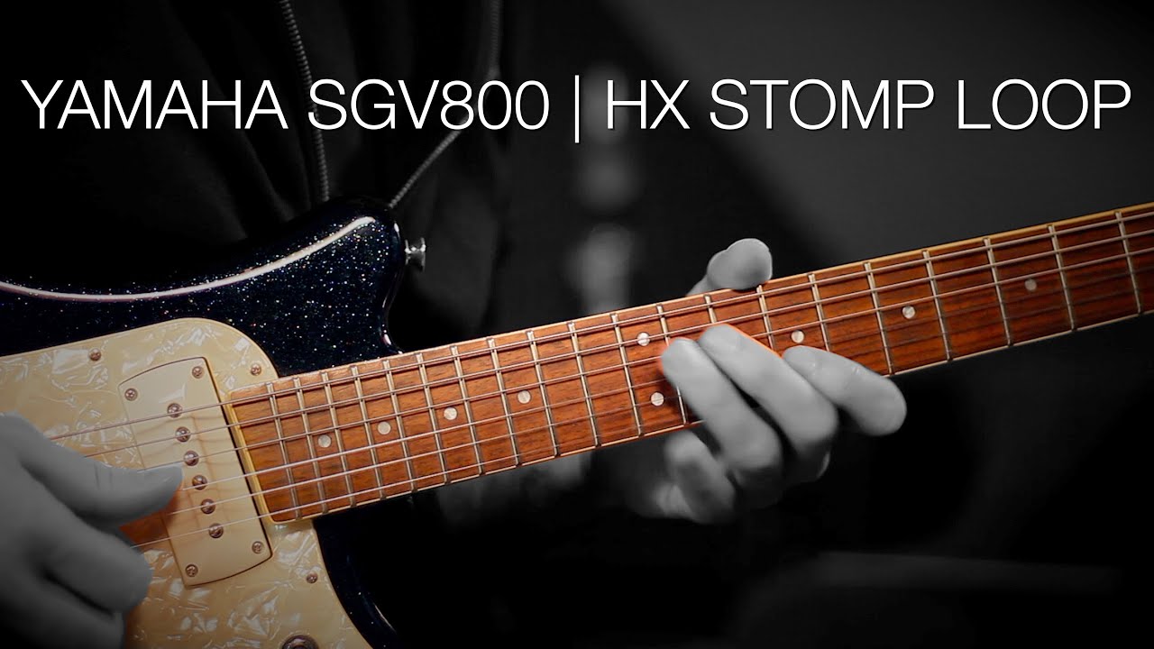 Yamaha SGV800 | Line 6 HX STOMP | Mission SP1-L6H | Loop