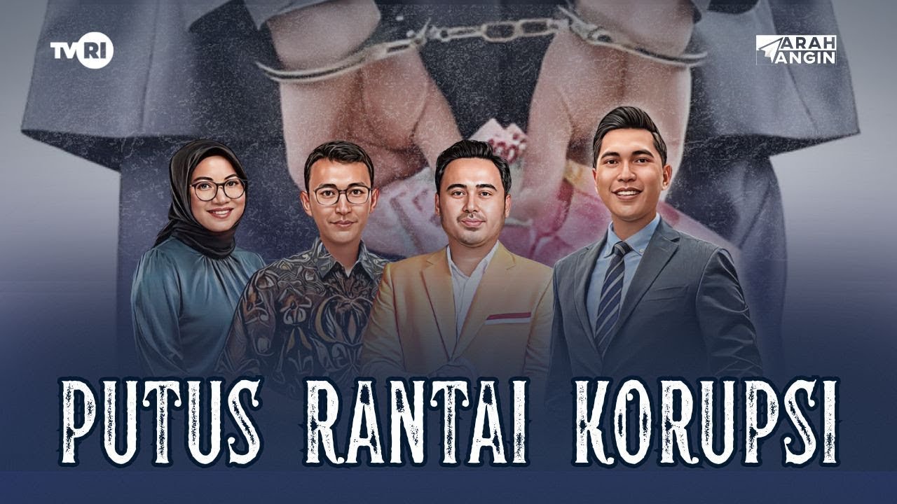 Putus Rantai Korupsi - Arah Angin TVRI [Segmen 3/3]