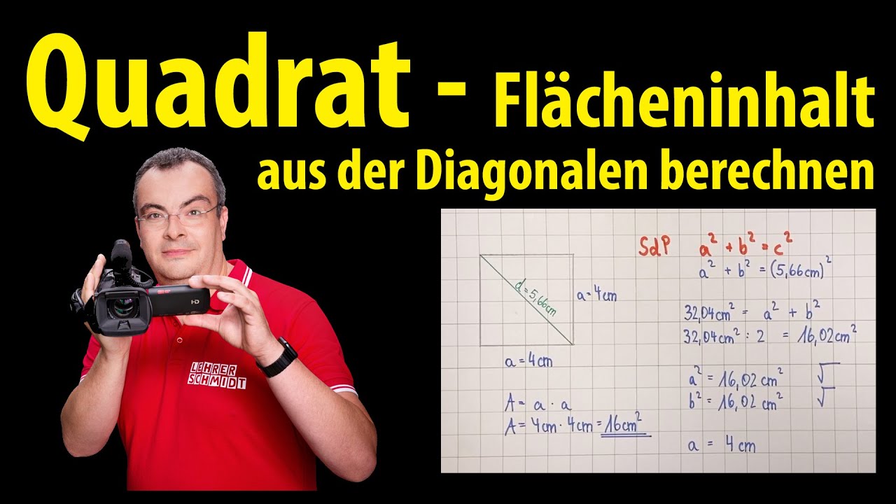 Quadrat- Flächeninhalt aus der Diagonalen berechnen | Lehrerschmidt