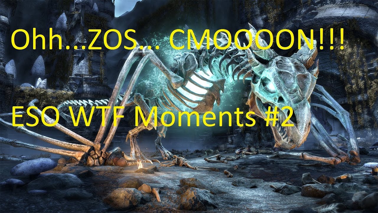 ESO WTF Moments #2