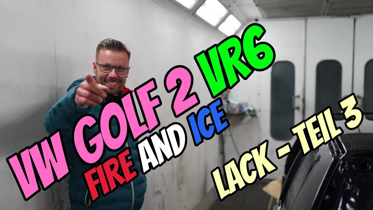 Projekt VW Golf 2 VR6 Fire and Ice - Lack - Teil 3