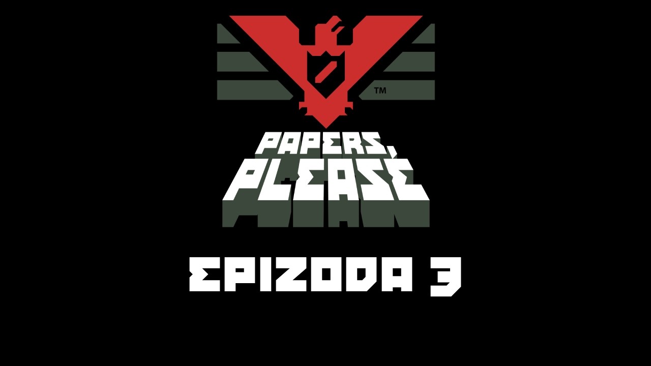 DAJ MI TAJ BONUS | Papers, Please ep. 3
