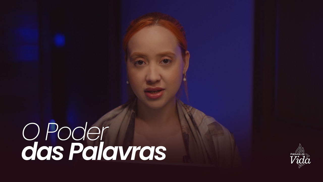 O PODER DAS PALAVRAS — VIDA OU MORTE?