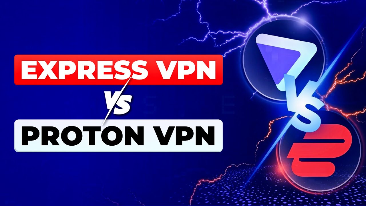 ExpressVPN vs Proton VPN: Which Truly Performs Best?