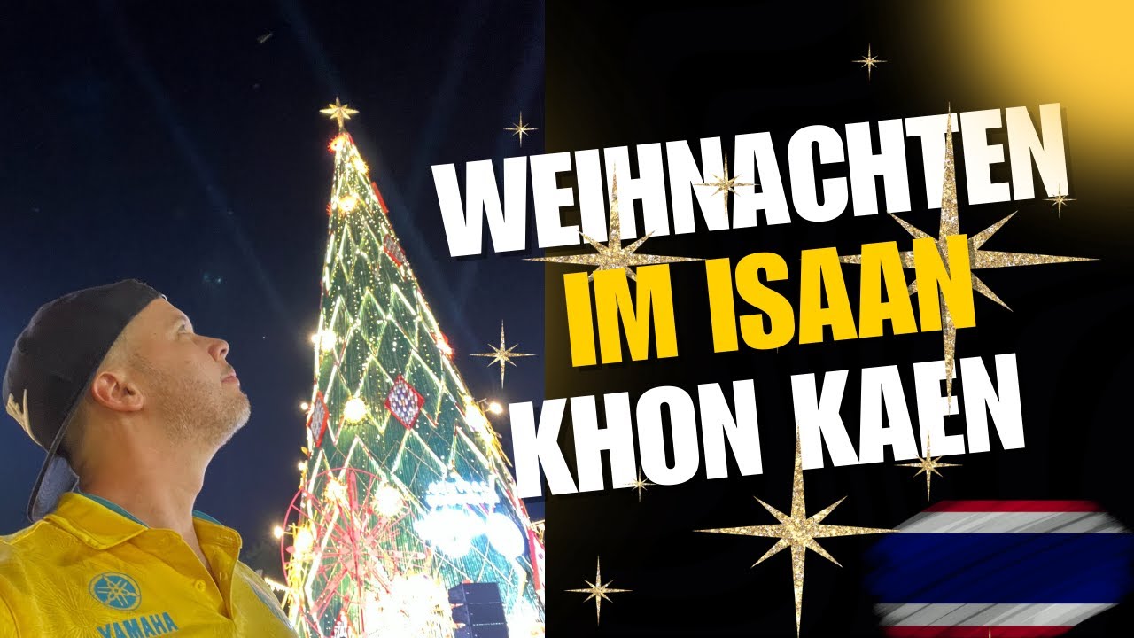 Tief im Isaan Zur Weihnachtszeit! Magische Momente in KHON KAEN 🇹🇭 Thailand