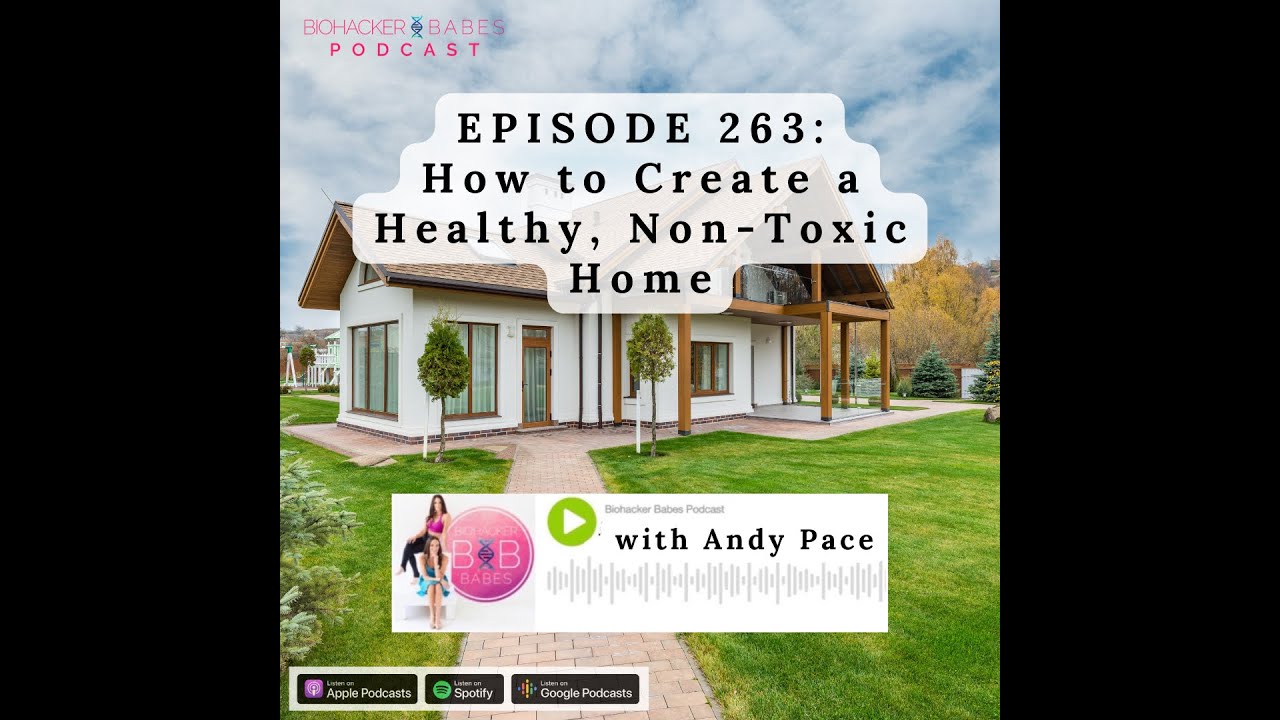 How to Build a Healthy, Non-Toxic Home with Andy Pace